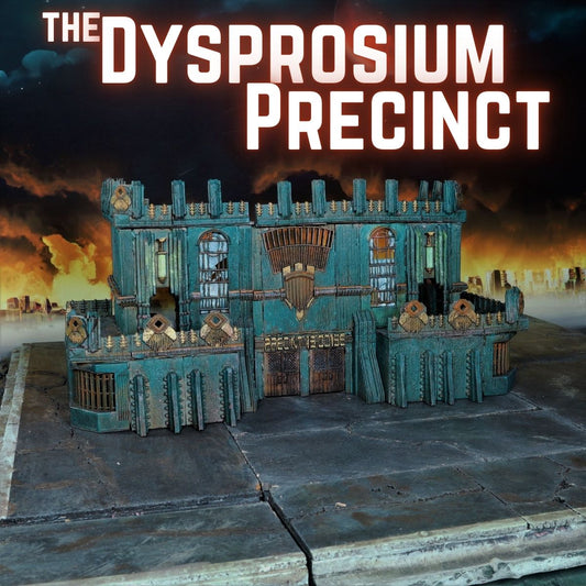 The Dysprosium Precinct - Printable STL file